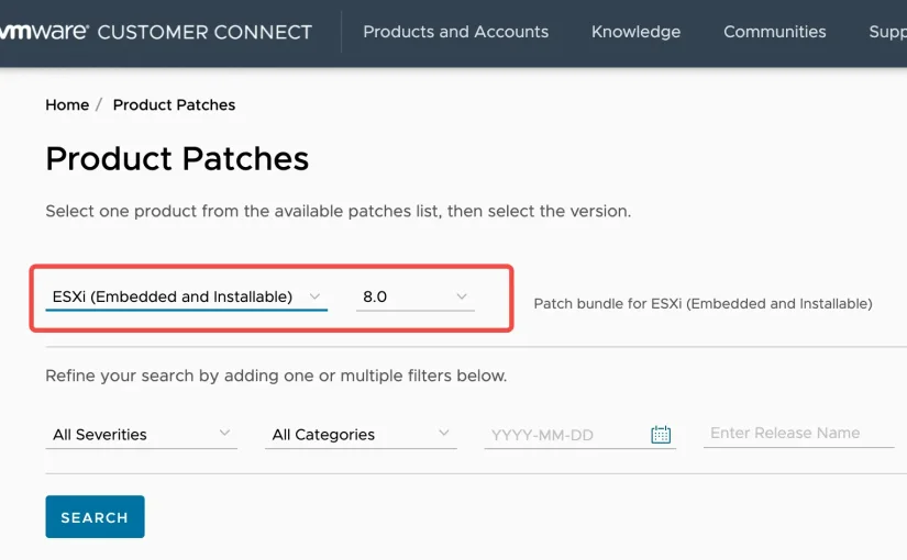 ESXi 8.0更新8.0a、8.0b补丁包方法